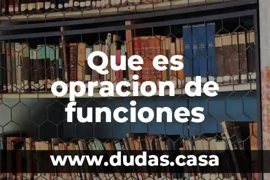 Que es opracion de funciones