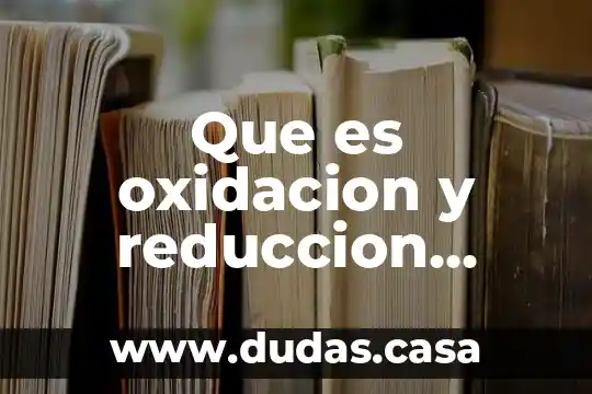Que es oxidacion y reduccion ejemplos