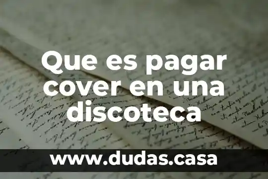 Que es pagar cover en una discoteca
