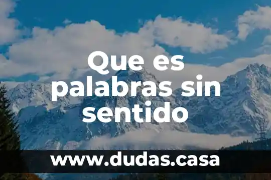 Que es palabras sin sentido