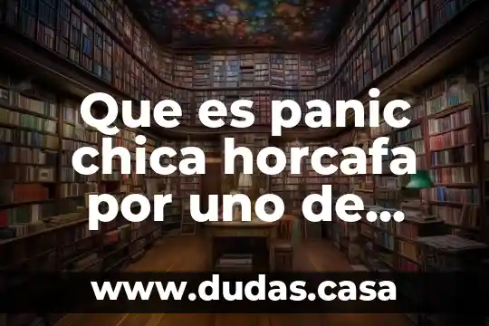 Que es panic chica horcafa por uno de seguridad