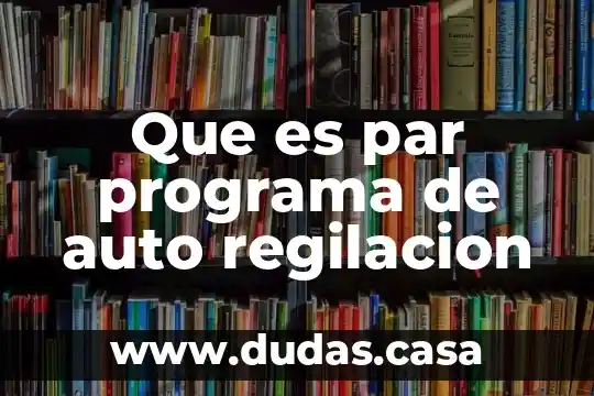 Que es par programa de auto regilacion
