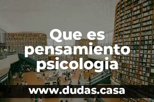 Que es pensamiento psicologia
