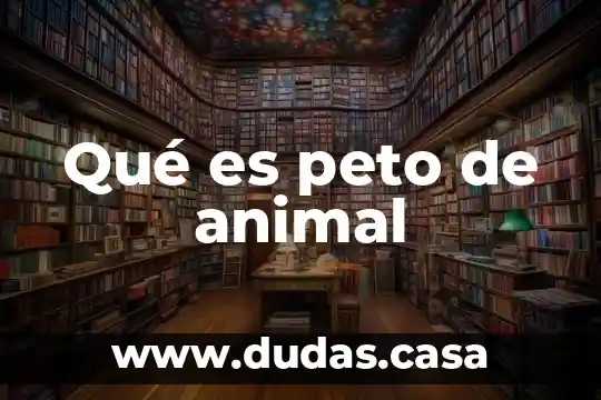 Qué es peto de animal