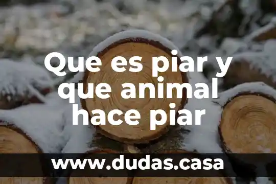 Que es piar y que animal hace piar