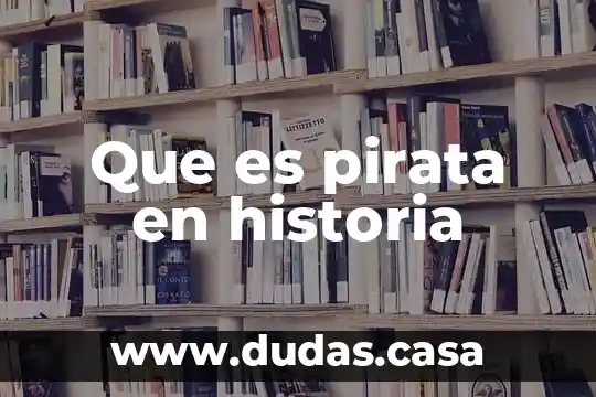 Que es pirata en historia