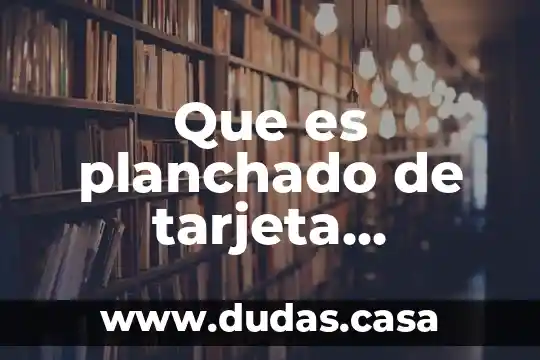 Que es planchado de tarjeta bancaria
