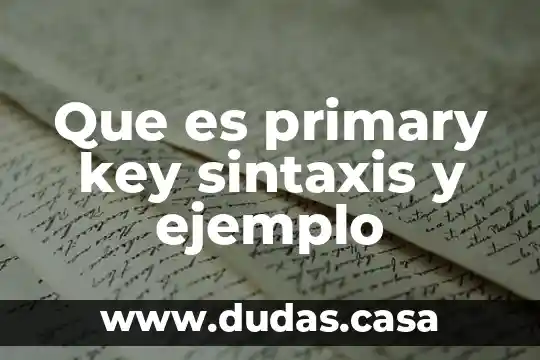 Que es primary key sintaxis y ejemplo