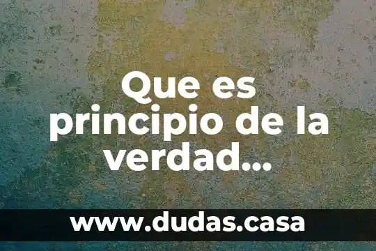 Que es principio de la verdad procesal
