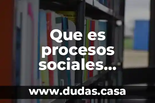 Que es procesos sociales interindividuales