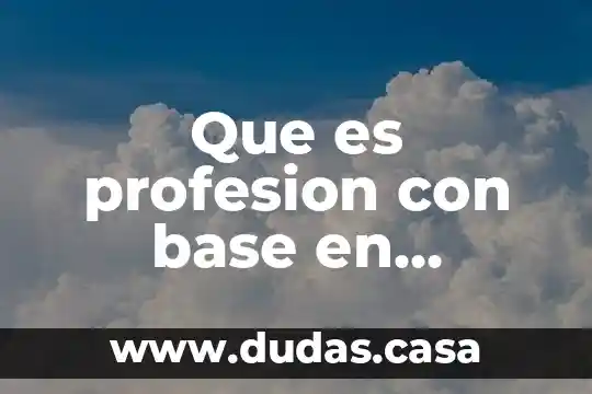 Que es profesion con base en voacion