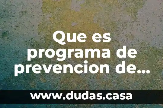 Que es programa de prevencion de accidentes en el trabajo