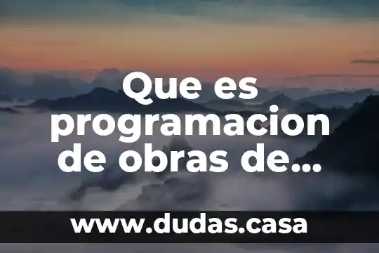 Que es programacion de obras de construccion