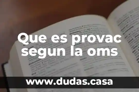 Que es provac segun la oms