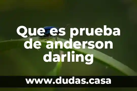 Que es prueba de anderson darling