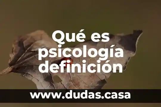 Qué es psicología definición
