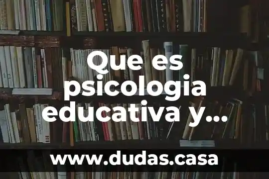 Que es psicologia educativa y funciones