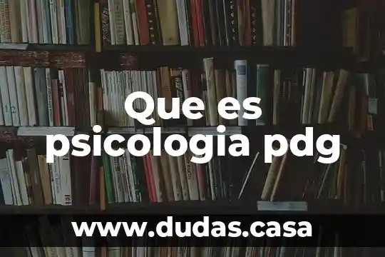 Que es psicologia pdg