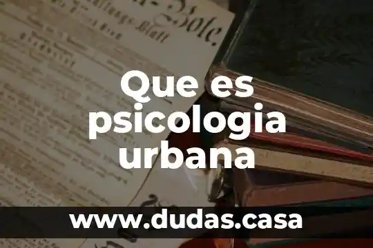 Que es psicologia urbana