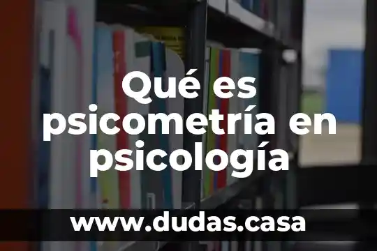 Qué es psicometría en psicología
