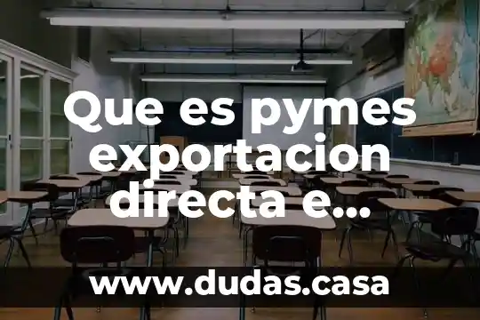 Que es pymes exportacion directa e indirecta