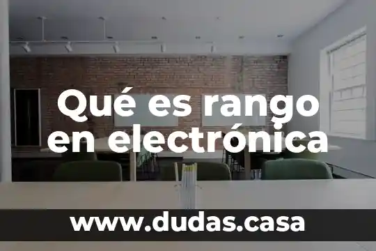 Qué es rango en electrónica