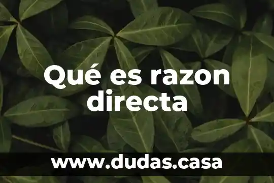 Qué es razon directa