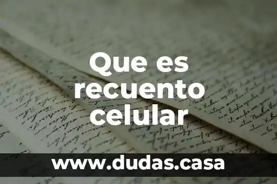 Que es recuento celular