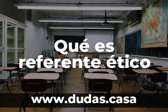 Qué es referente ético