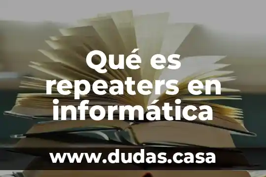 Qué es repeaters en informática