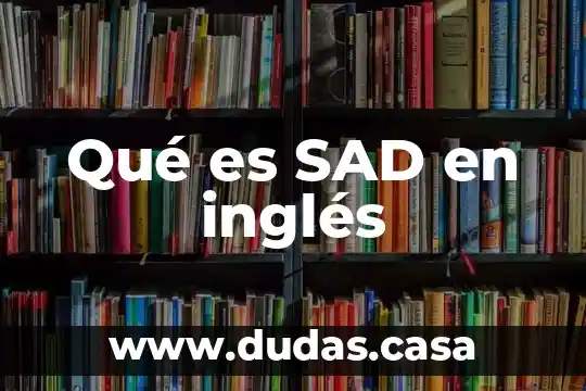 Qué es SAD en inglés