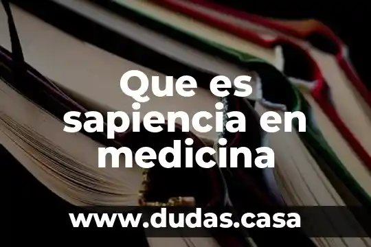 Que es sapiencia en medicina