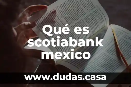 Qué es scotiabank mexico
