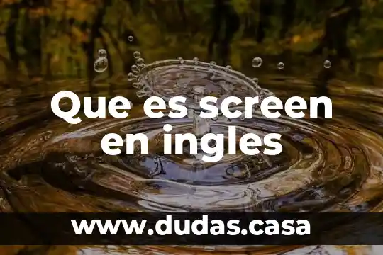 Que es screen en ingles