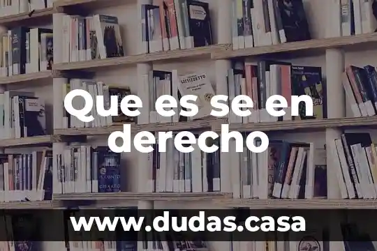 Que es se en derecho