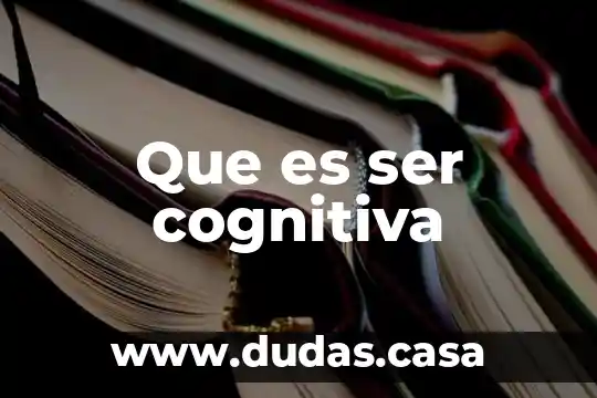 Que es ser cognitiva