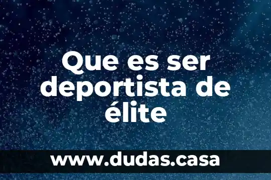 Que es ser deportista de élite