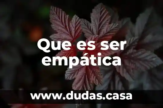 Que es ser empática