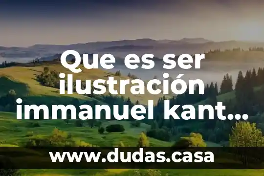 Que es ser ilustración immanuel kant libro