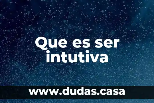 Que es ser intutiva