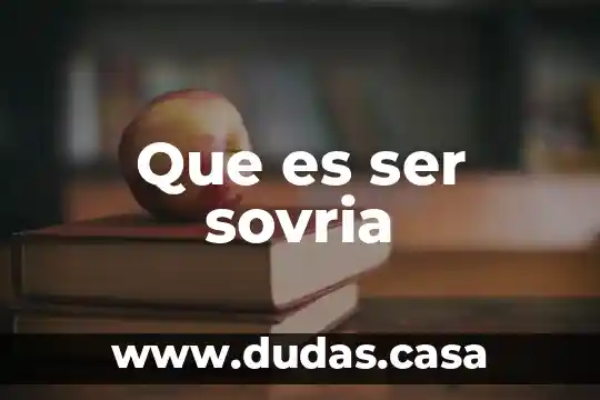 Que es ser sovria