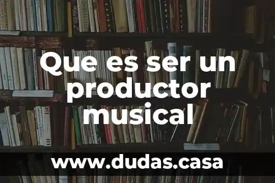 Que es ser un productor musical