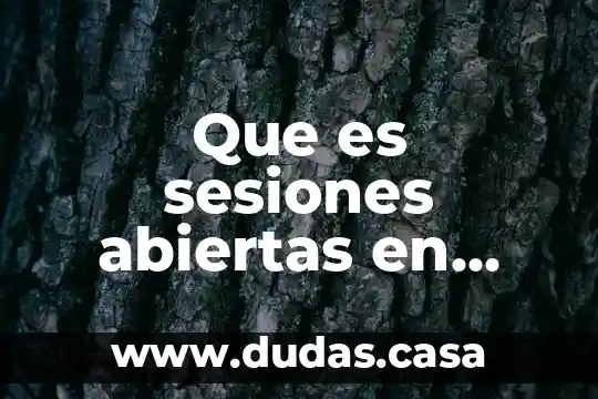 Que es sesiones abiertas en educacion fisica