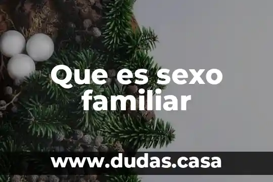 Que es sexo familiar