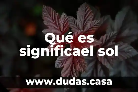 Qué es significael sol