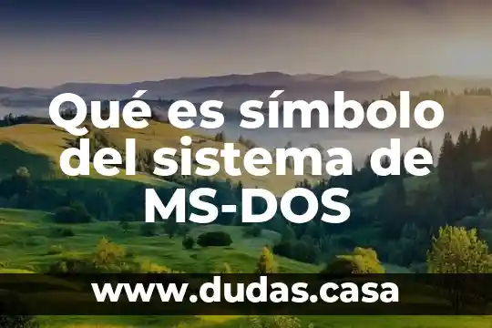 Qué es símbolo del sistema de MS-DOS