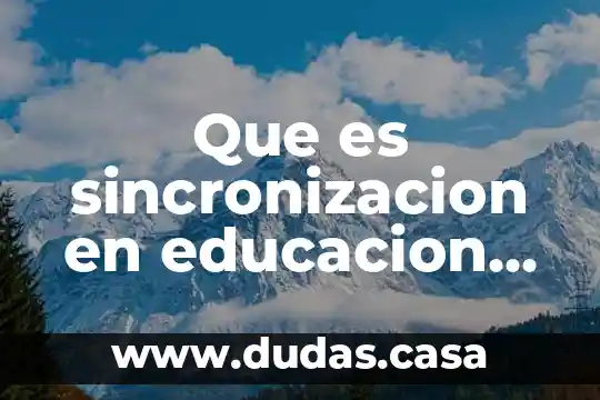 Que es sincronizacion en educacion fisica concepto