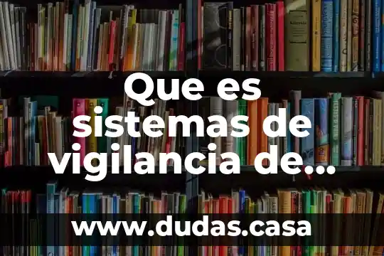 Que es sistemas de vigilancia de confinamiento