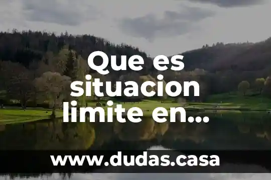 Que es situacion limite en psicologia