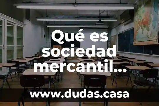 Qué es sociedad mercantil mexicana